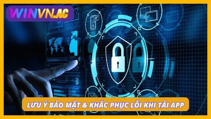 Các điểm cần lưu ý khi cài đặt ứng dụng về thiết bị